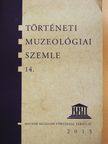 B. Varga Judit - Történeti Muzeológiai Szemle 14. [antikvár]