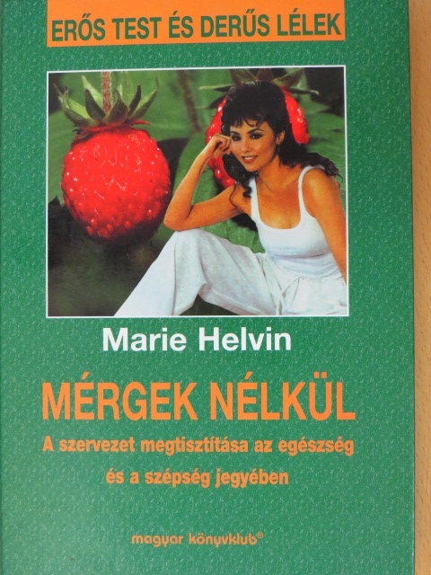 Marie Helvin - Mérgek nélkül [antikvár]