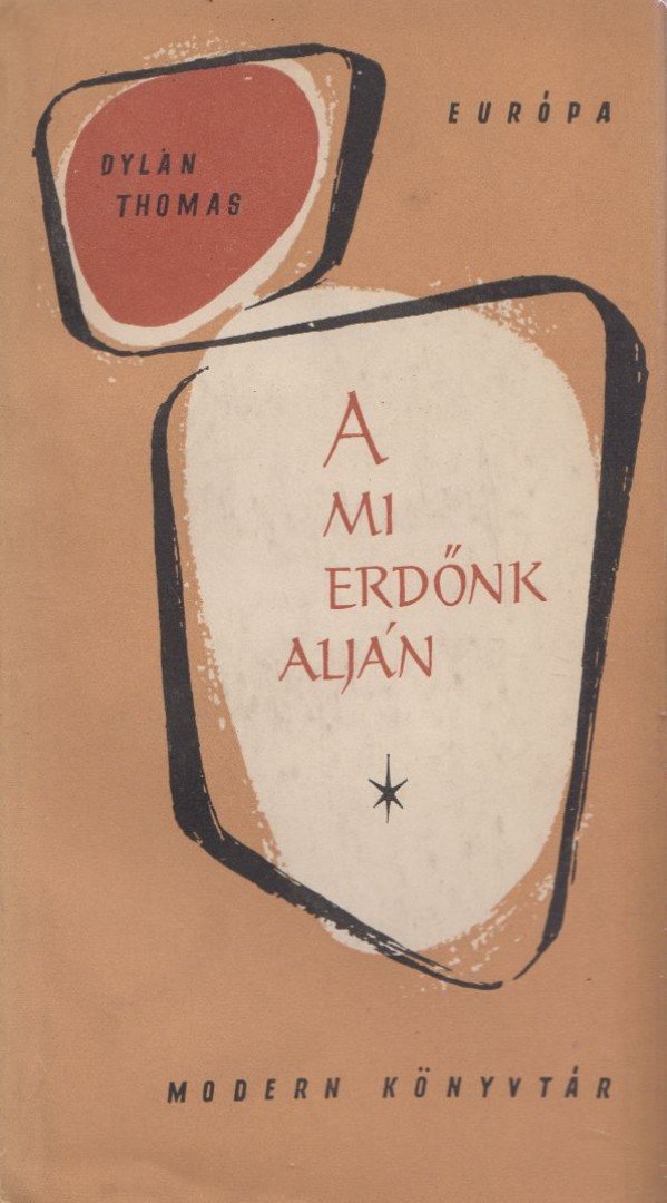 THOMAS, DYLAN - A mi erdőnk alján [antikvár]
