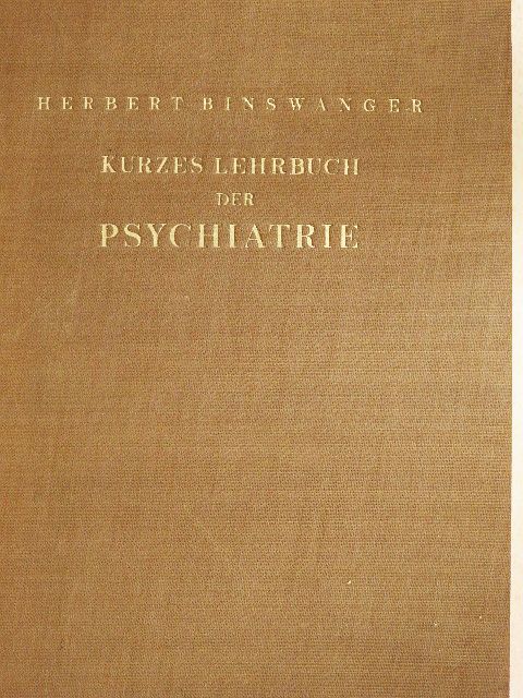 Dr. Herbert Binswanger - Kurzes Lehrbuch der Psychiatrie [antikvár]
