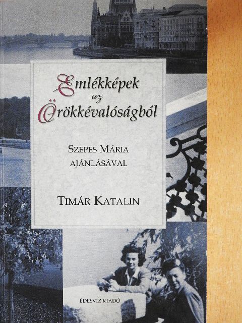 Timár Katalin - Emlékképek az örökkévalóságból [antikvár]