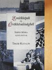 Timár Katalin - Emlékképek az örökkévalóságból [antikvár]