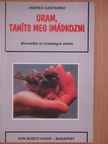 Andrea Gasparino - Uram, taníts meg imádkozni [antikvár]