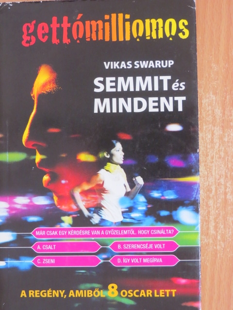 Vikas Swarup - Semmit és mindent [antikvár]