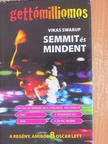 Vikas Swarup - Semmit és mindent [antikvár]