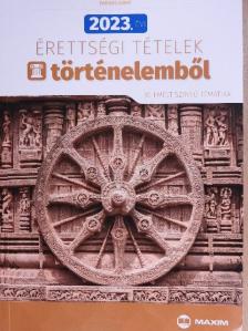 Farkas Judit - 2023. évi érettségi tételek történelemből [antikvár]