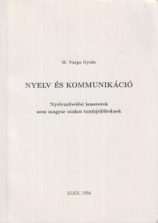 H. Varga Gyula - Nyelv és kommunikáció [antikvár]