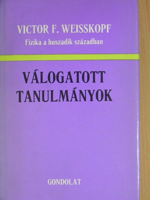 Victor F. Weisskopf - Fizika a huszadik században [antikvár]
