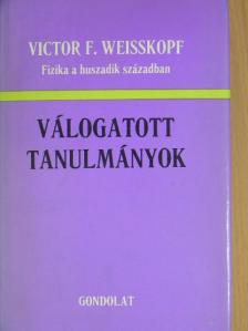 Victor F. Weisskopf - Fizika a huszadik században [antikvár]