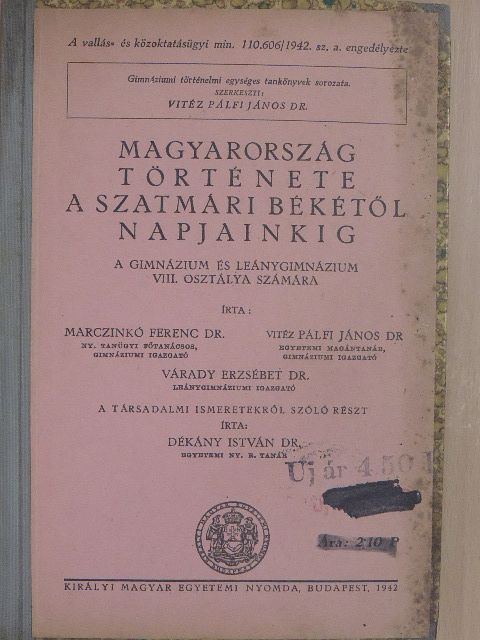 Dr. Dékány István - Magyarország története a Szatmári békétől napjainkig [antikvár]