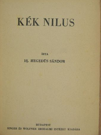 Ifj. Hegedüs Sándor - Kék Nilus [antikvár]