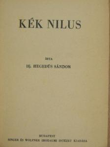 Ifj. Hegedüs Sándor - Kék Nilus [antikvár]