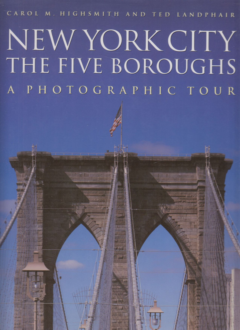 Carol M. Highsmith, Ted Landphair - New York City - The Five Boroughs [antikvár]