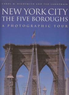 Carol M. Highsmith, Ted Landphair - New York City - The Five Boroughs [antikvár]