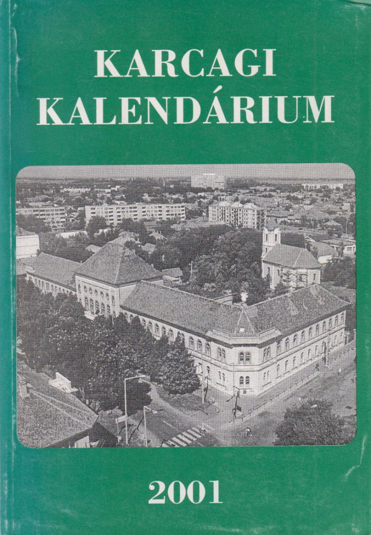 Körmendi Lajos - Karcagi Kalendárium 2001 [antikvár]