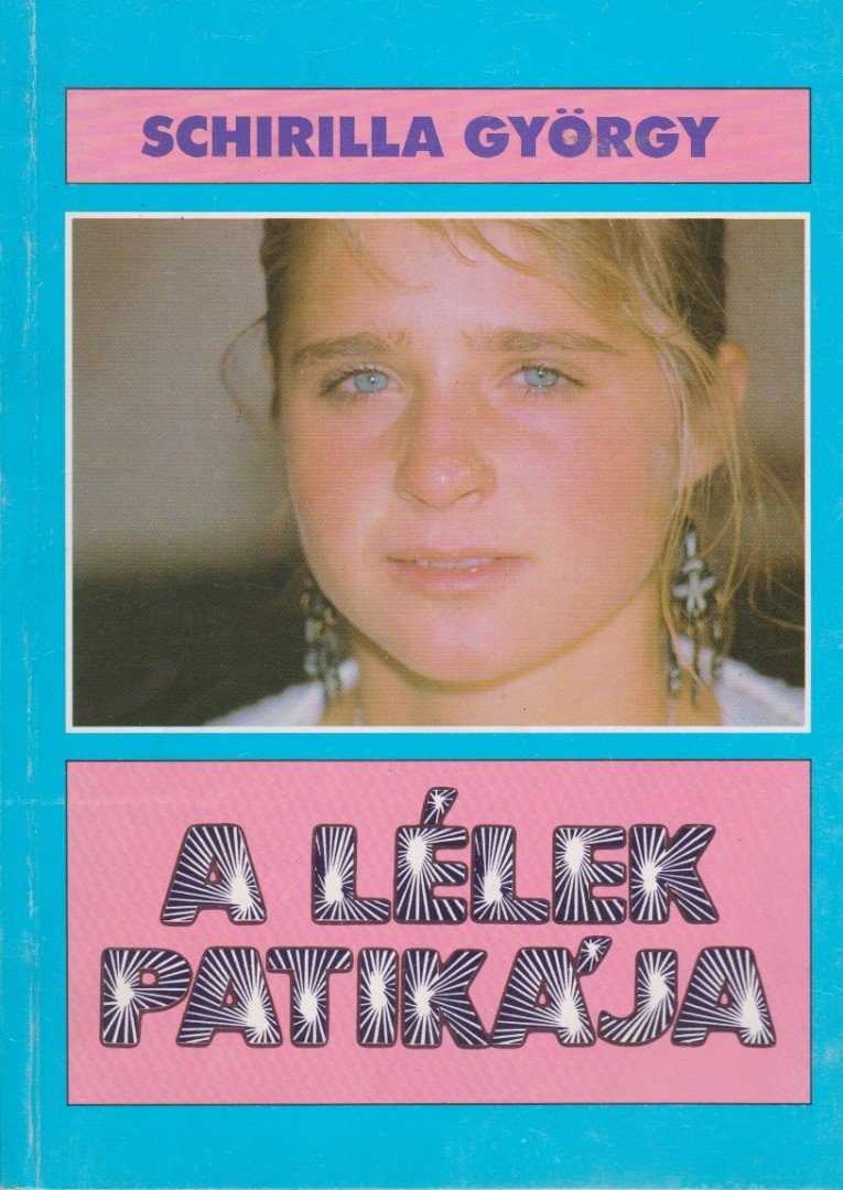 Schirilla György - A lélek patikája [antikvár]