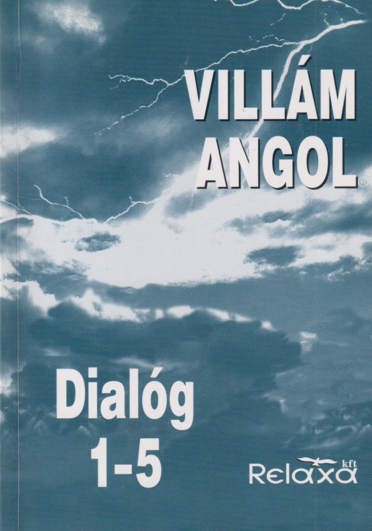 Dr. Dálnoki-Fésűs András, Vereckeiné Sziklai Inez - Villám Angol - Dialóg 1-5 [antikvár]