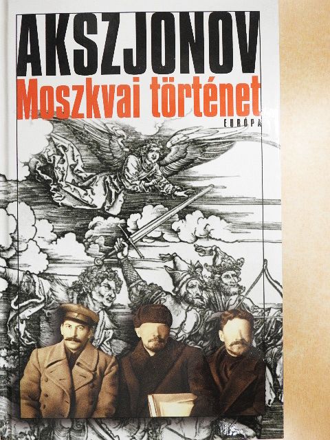 Vaszilij Akszjonov - Moszkvai történet [antikvár]