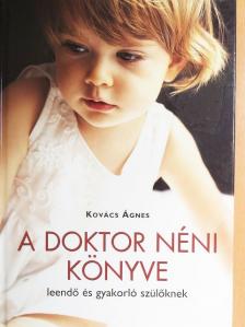 Kovács Ágnes - A doktor néni könyve [antikvár]