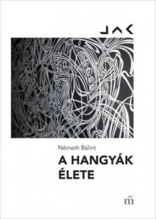 Németh Bálint - A hangyák élete [antikvár]