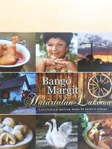 Bangó Margit - Határtalan Lakoma [antikvár]