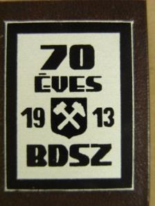 70 éves a Bányaipari Dolgozók Szakszervezete (minikönyv) (számozott) - Plakettel [antikvár]