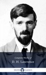 D. H. Lawrence - Delphi Complete Works of D.H. Lawrence (Illustrated) [eKönyv: epub, mobi]