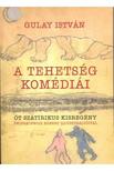 Gulay István - A tehetség komédiái