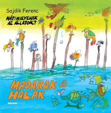 Sajdik Ferenc - Madarak és halak - ÜKH 2018