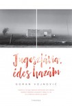 Goran Vojnoviæ - Jugoszlávia, édes hazám [eKönyv: epub, mobi, pdf]