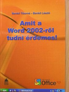 Benkő László - Amit a Word 2002-ről tudni érdemes! [antikvár]