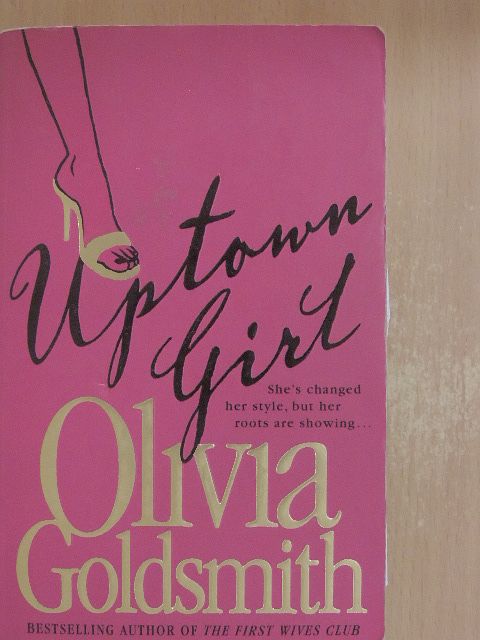 Olivia Goldsmith - Uptown Girl [antikvár]