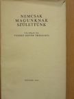 Vedres István - Nemcsak magunknak születtünk [antikvár]