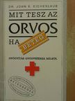 Dr. John E. Eichenlaub - Mit tesz az orvos, ha beteg? [antikvár]