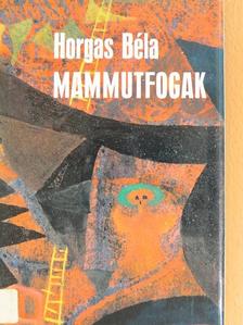 Horgas Béla - Mammutfogak [antikvár]