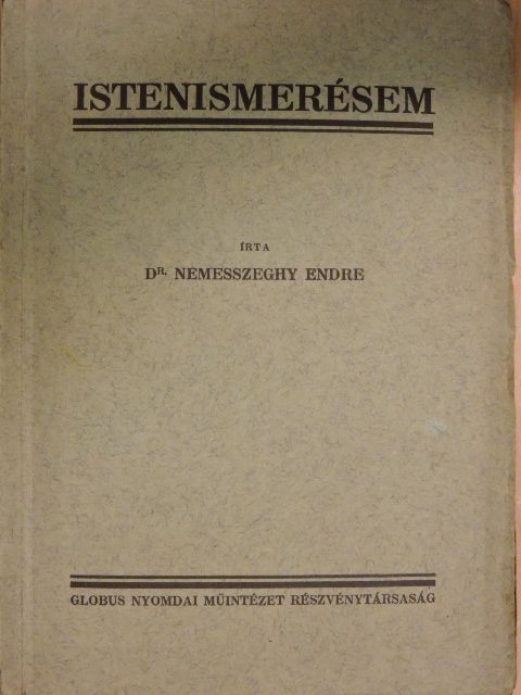 Dr. Nemesszeghy Endre - Istenismerésem [antikvár]