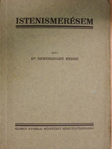 Dr. Nemesszeghy Endre - Istenismerésem [antikvár]