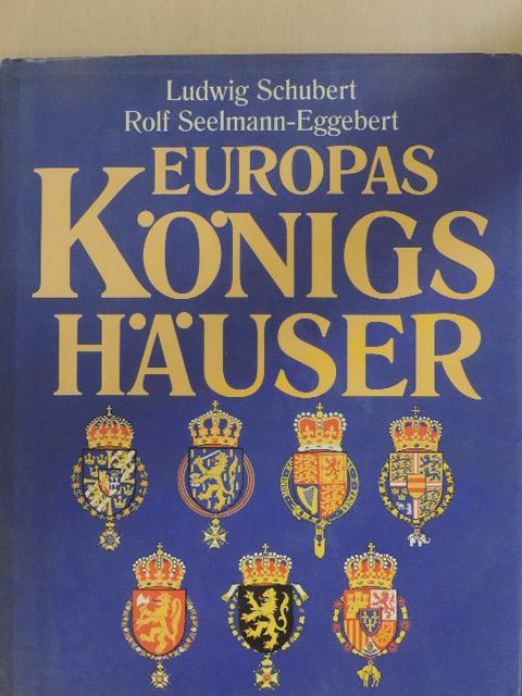 Ludwig Schubert - Europas Königshäuser [antikvár]