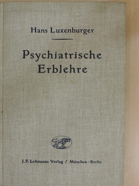 Prof. Dr. Hans Luxenburger - Psychiatrische Erblehre [antikvár]