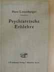 Prof. Dr. Hans Luxenburger - Psychiatrische Erblehre [antikvár]