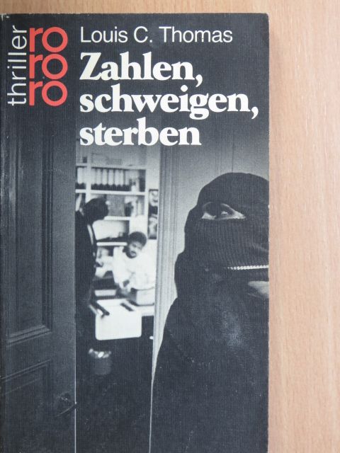Louis C. Thomas - Zahlen, schweigen, sterben [antikvár]