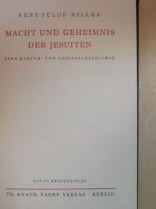 René Fülöp-Miller - Macht und Geheimnis der Jesuiten [antikvár]
