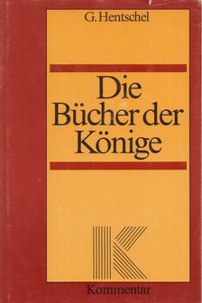 Georg Hentschel - Die Bücher der Könige [antikvár]