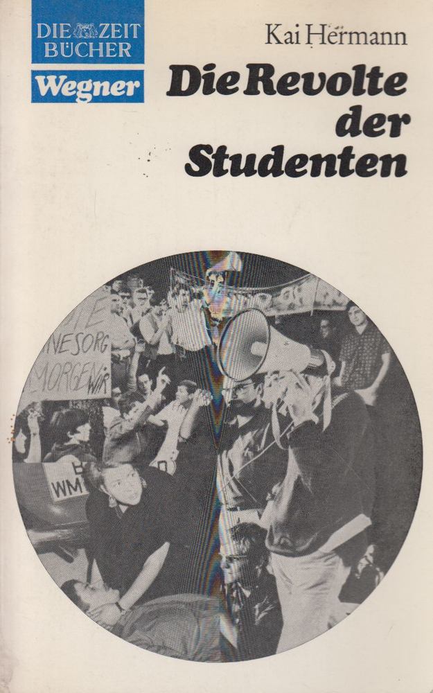 Kai Hermann - Die Revolte der Studenten [antikvár]