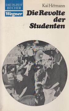 Kai Hermann - Die Revolte der Studenten [antikvár]