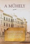Bodosi Mihály, Körney Edith, Szirmai Imre - A műhely [antikvár]