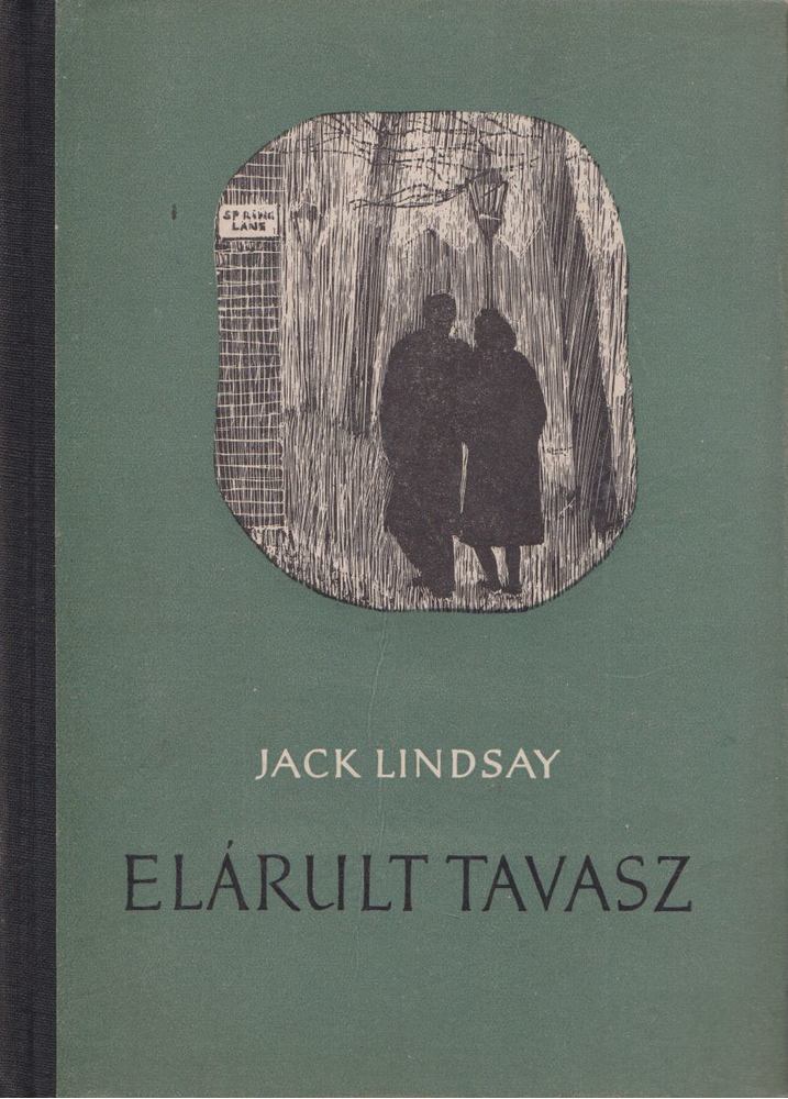 Lindsay, Jack - Elárult tavasz [antikvár]