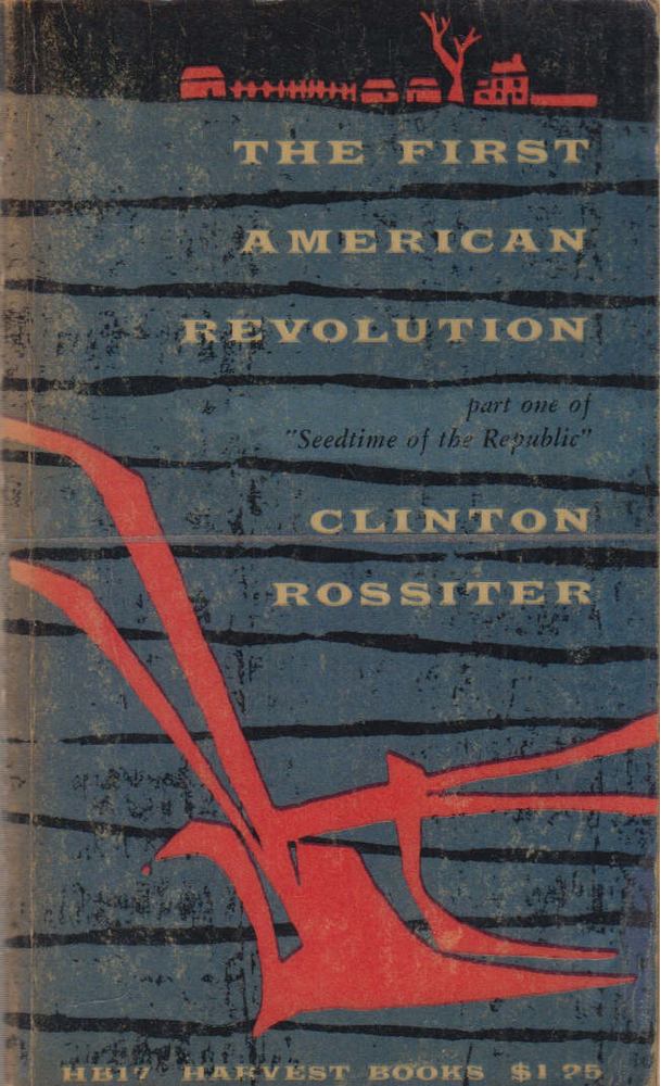 Clinton Rossiter - The First American Revolution [antikvár]