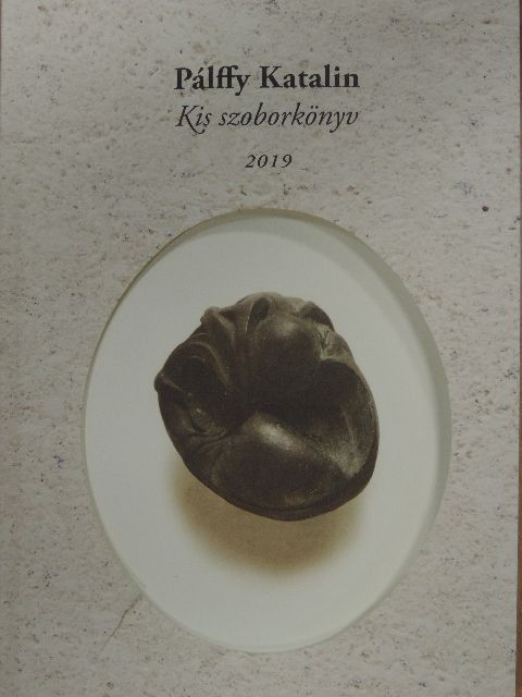 Pálffy Katalin - Kis szoborkönyv [antikvár]