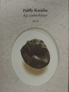 Pálffy Katalin - Kis szoborkönyv [antikvár]